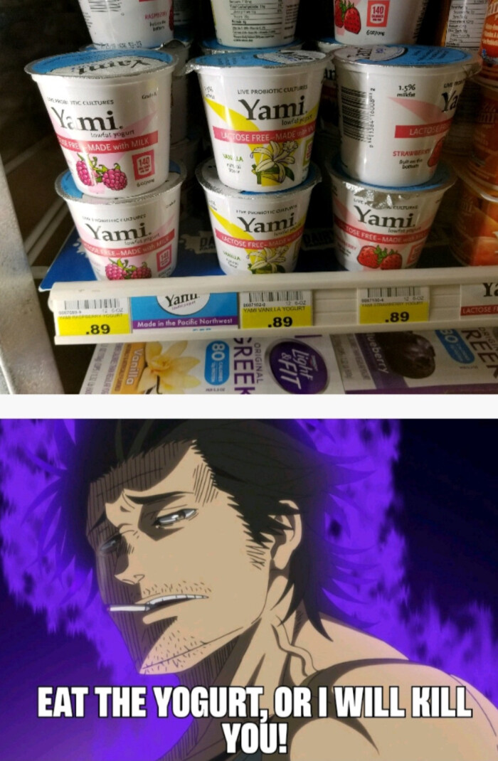 Vimi awd MADE with MILK LIVE PROBIOTIC CULT! Yami lowfal rep VOSE FREE Yami, .89 Yanu ORIGINAL BREET Made in the Pacific Northwest LACTOSE EAT THE YOGURT OR I WILL KILL YOU!