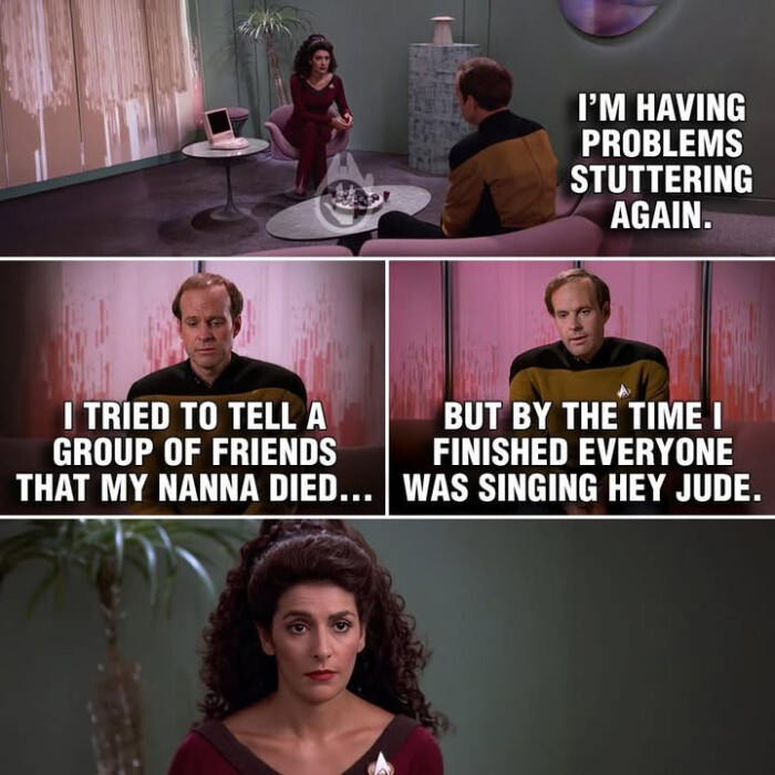 PM HAVING PROBLEMS STUTTERING AGAIN. I TRIED TO TELL A GROUP OF FRIENDS THAT MY NANNA DIED.. BUT BY THE TIME FINISHED EVERYONE WAS SINGING HEY JUDE.