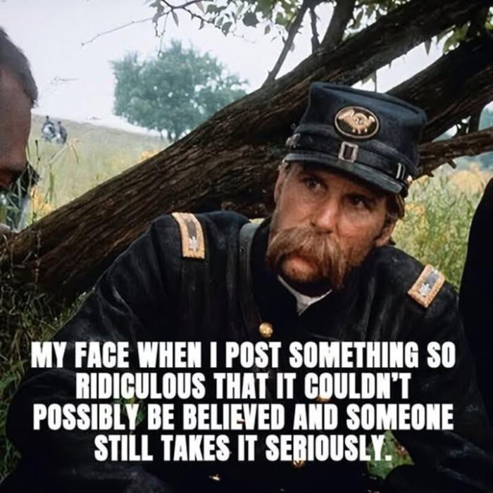 MY FACE WHEN I POST SOMETHING SO RIDICULOUS THAT IT COULDN'T POSSIBLY BE BELIEVED AND SOMEONE STILL TAKES SERIOUSLY.