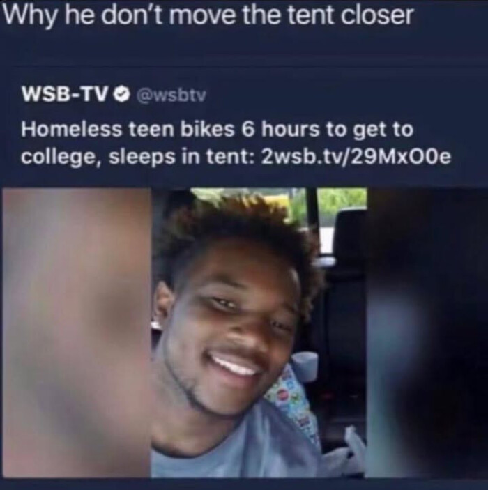 Why he don't move the tent closer WSB-TV Homeless teen bikes