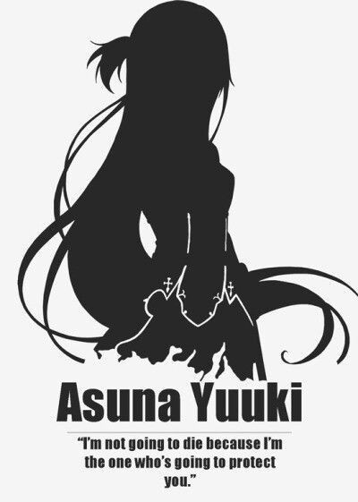 Asuna Yunki "I'm not going to die because I'm the one who's protect vou."