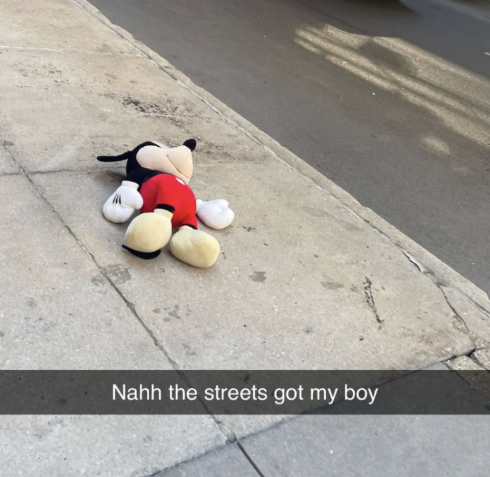 Nahh the streets got my boy
