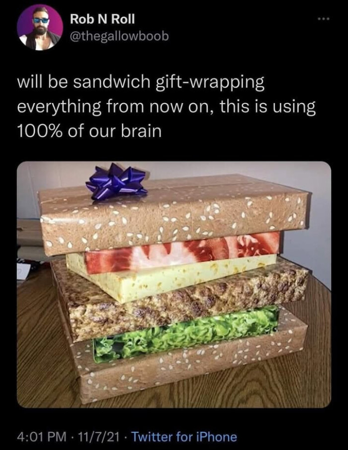 Roll will be sandwich gift-wrapping everything from now on, this is using