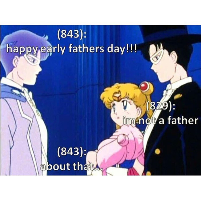 (843): happy early fathers day!!! im not a father about that..
