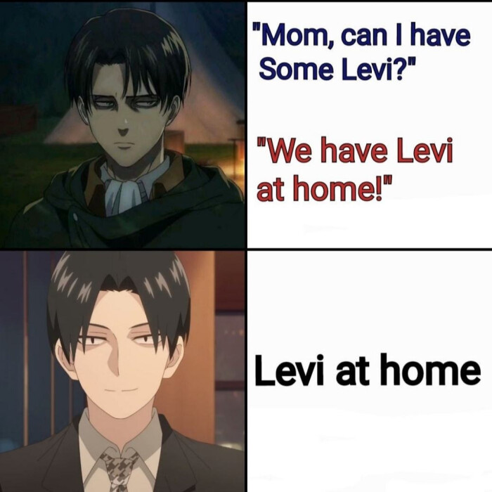 Mom, can I have Some Levi?" "We Levi at home! home