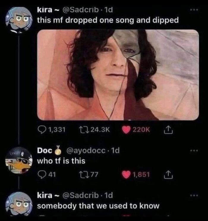 this mf dropped one song and dipped