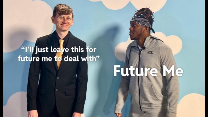 <<Pu just leave this for future me to deal with" Future Me