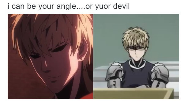 i can be your angle....or yuor devil