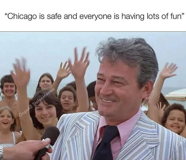Oops/if StolenMemes "Chicago is safe and everyone having lots of fun"