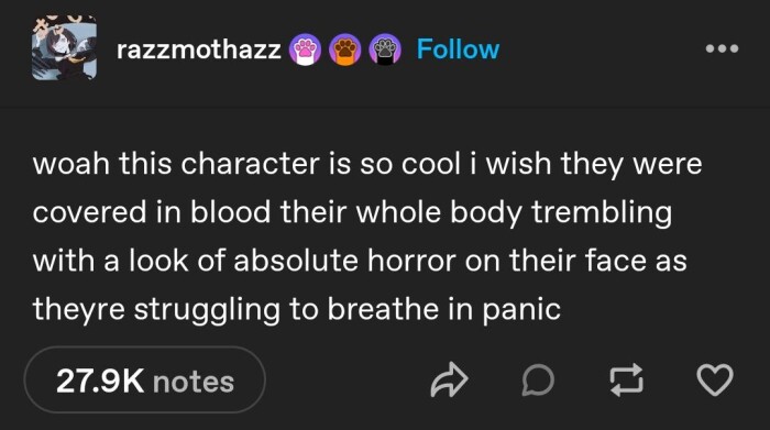 razzmothazz woah this character is so cool i wish they were covered in blood their whole body trembling with a look of absolute horror on face as theyre struggling to breathe panic