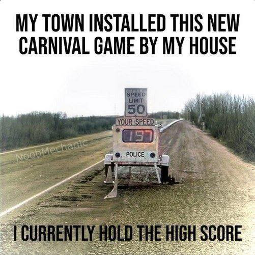 MY TOWN INSTALLED THIS NEW CARNIVAL GAME BY HOUSE SPEED LIMIT 50 YOUR POLICE 1 CURRENTLY HOLD THE HIGH SCORE