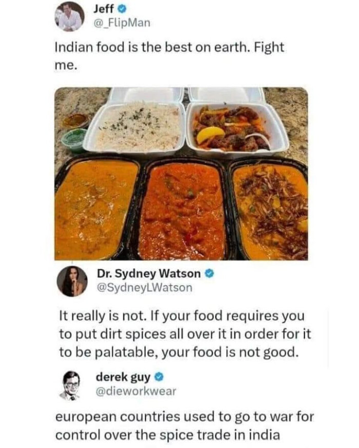 FlipMan Indian food is the best on earth. Fight me. Dr. Sydney Watson