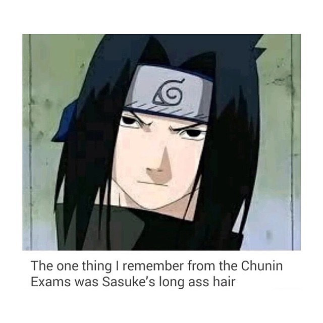 The one thing I remember from the Chunin Exams was Sasuke's long hair