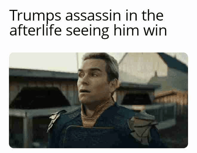 Trumps assassin in the afterlife seeing him win