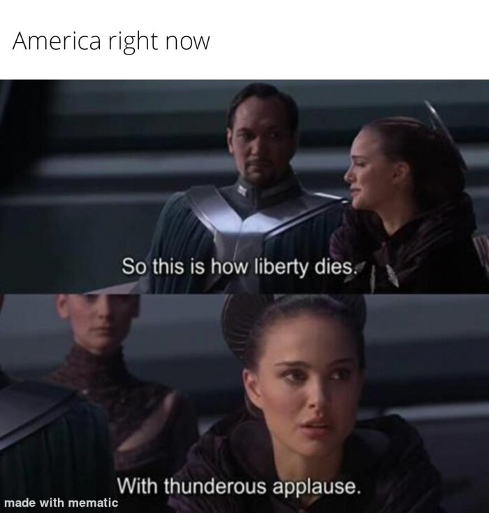 America right now So this is how liberty dies. With thunderous applause. made with mematic