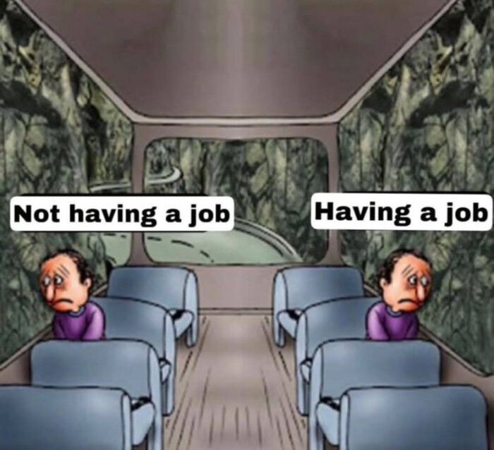 Not having a job Having