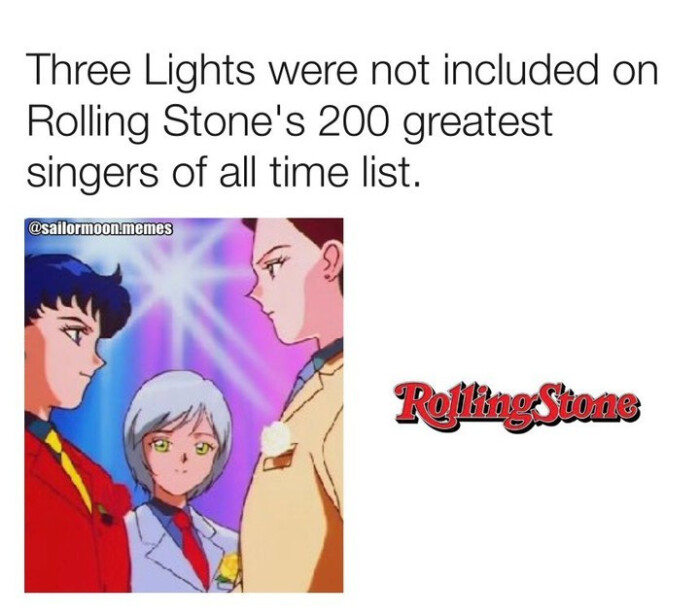Three Lights were not included on Rolling Stone's 200 greatest singers of all time list. @sailormoon-memes Rohing Stone
