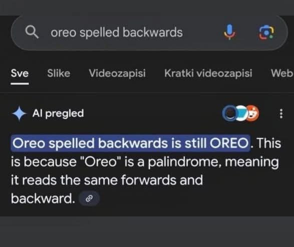O oreo spelled backwards Sve Slike Videozapisi Kratki videozapisi Web Al pregled Oreo is still OREO. This because "Oreo" a palindrome, meaning it reads the same forwards and backward.