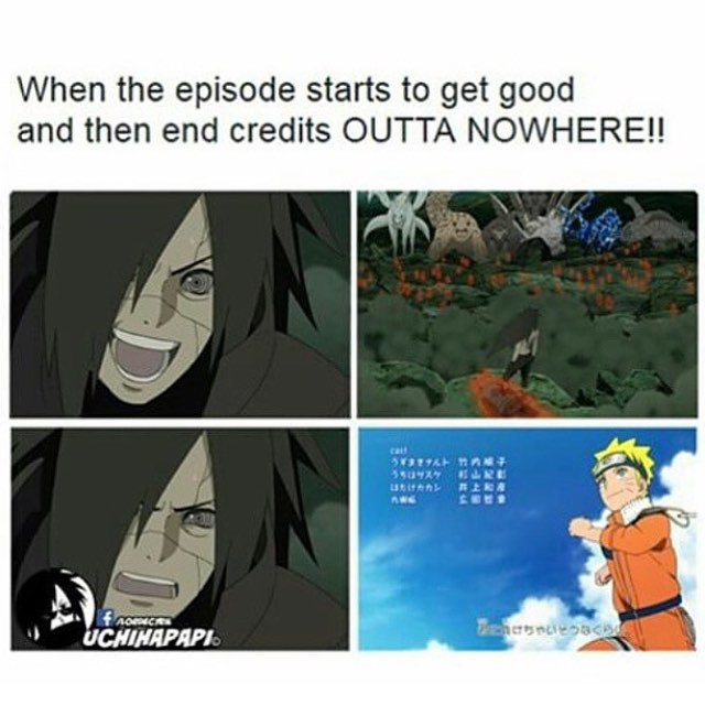 When the episode starts to get good and then end credits OUTTA NOWHERE!! 550974 OSNINARAR.