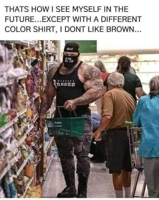 THATS HOW I SEE MYSELF IN THE FUTURE...EXCEPT WITH A DIFFERENT COLOR SHIRT, DONT LIKE BROWN.. 5% Gaana