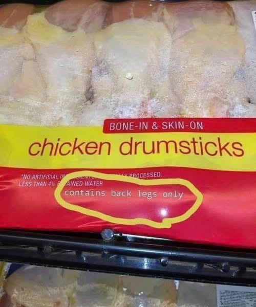 chicken drumsticks "NO ARTIFICIAL LESS THAN 4% WADROCESSED. AINED WATER contains back legs only