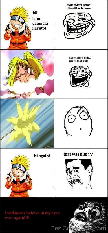 thats todavs victim! this ustl be funn hi! iam uzumaki naruto! Decer mind him. check that out! hi again! was him??? i will never beleive in my eve ever again!!!! DesiC .com