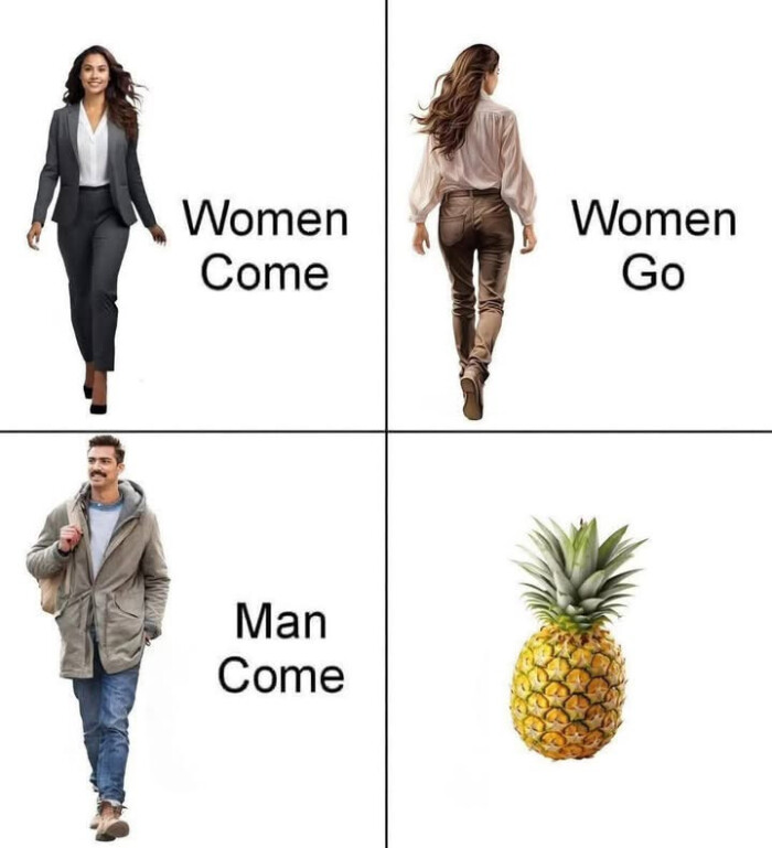 Women Come Man Go