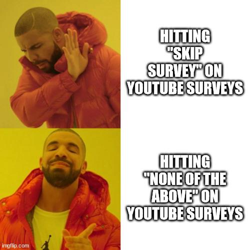 HITTING "SKIP SURVEY ON YOUTUBE SURVEYS NONE OF THE ABOVE ingflip.com