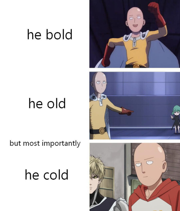 he bold old but most importantly cold