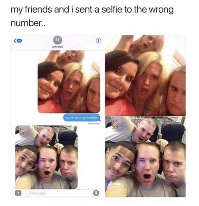 my friends and i sent a selfie to the wrong number.. sorry numbe