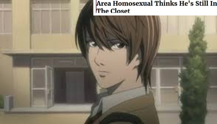 Area Homosexual Thinks He's Still In The Closet