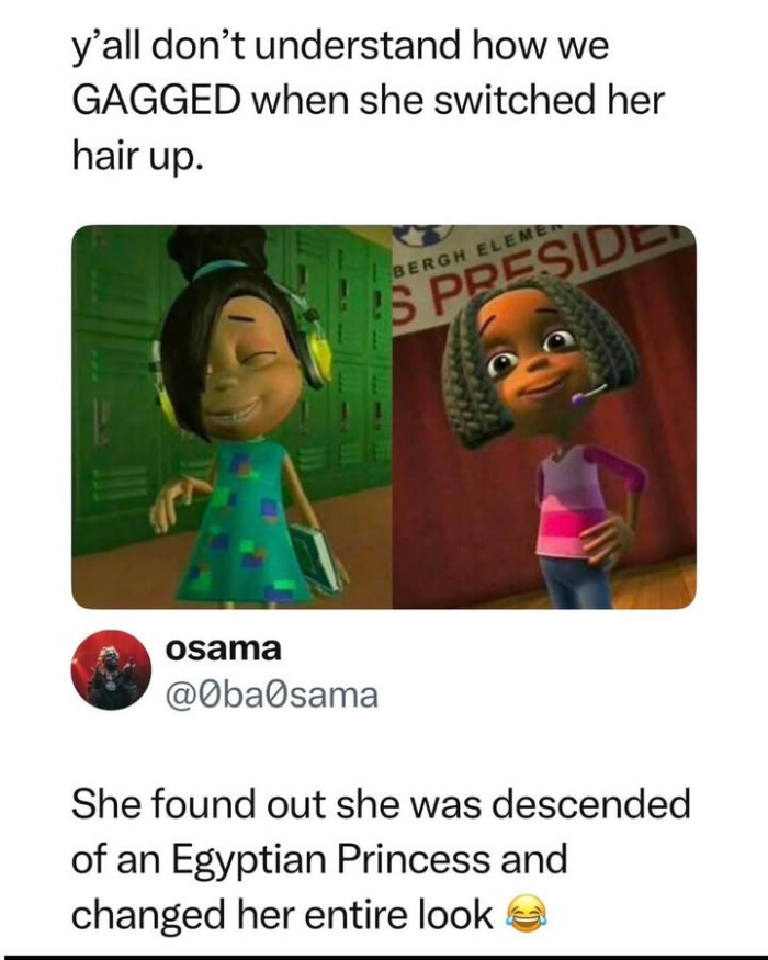 y'all don't understand how we GAGGED when she switched her hair up. BERGH ELEME. IS PRESIDE osama She found out was descended of an Egyptian Princess and changed entire look