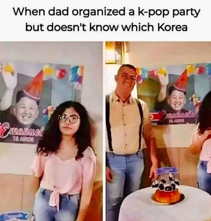 When dad organized a k-pop party but doesn't know which Korea Emarinal