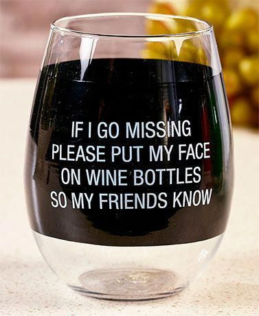 MISSING PLEASE PUT MY FACE ON WINE BOTTLES SO FRIENDS KNOW