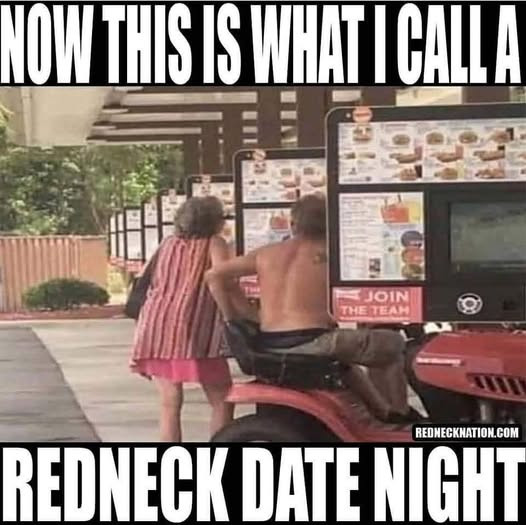 NOW THIS IS WHATI CALLA JOIN REDHECKNATION.COM REDNECK DATE NIGHT