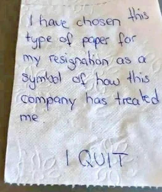 I have chosen this type of paper for my resignation as a Sumbol how company has treated me QUIT